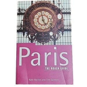 Paris: The Rough Guide by Kate Baillie & Tim Salmon, Paperback